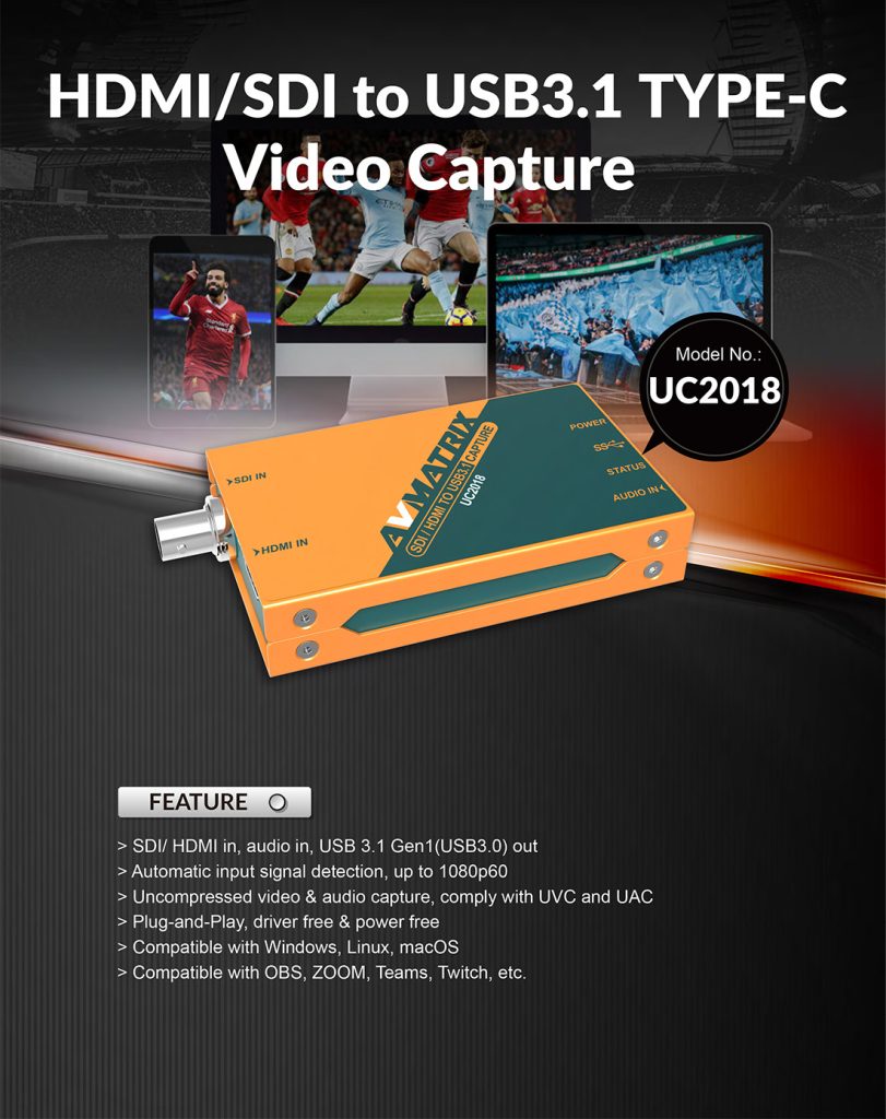 AVMATRIX UC2018 - HDMI/SDI to USB3.1 TYPE-C Uncompressed Video Capture